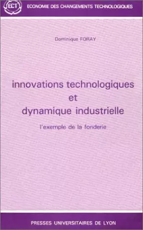 Couverture du produit · Innovations technologiques et dynamique industrielle : L'exemple de la fonderie