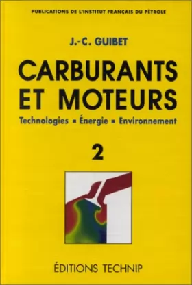Couverture du produit · Carburants et moteurs, tome 2. Technologies. Energie. Environnement