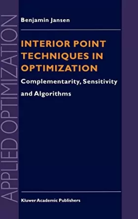 Couverture du produit · Interior Point Techniques in Optimization: Complementarity, Sensitivity and Algorithms