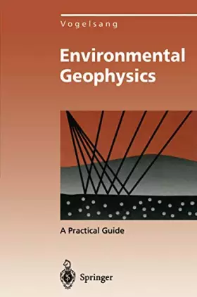 Couverture du produit · Environmental Geophysics: A Practical Guide (Environmental Engineering)