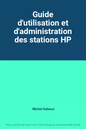 Couverture du produit · Guide d'utilisation et d'administration des stations HP