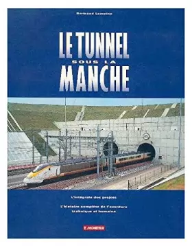 Couverture du produit · Le Tunnel sous la manche, 2e édition