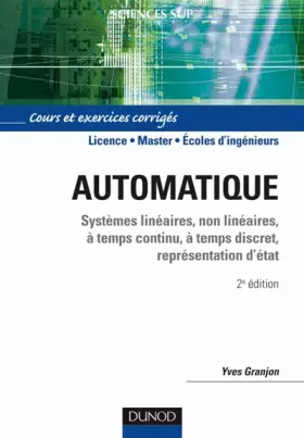 Couverture du produit · Automatique - Systèmes linéaires, non linéaires - 2e édition: Cours et exercices corrigés