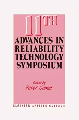 Couverture du produit · Advances in Reliability Technology: Symposium Proceedings: 11th (Advances in Reliability Technology Symposium//Proceeding)