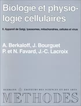 Couverture du produit · Biologie et physiologie cellulaires Tome  2 : Cellules et virus, etc.