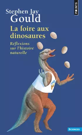 Couverture du produit · La Foire Aux Dinosaures (Réflexions Sur L'histoire Naturelle)