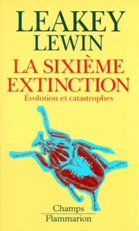 Couverture du produit · Sixieme extinction - evolution et catastrophes (La)