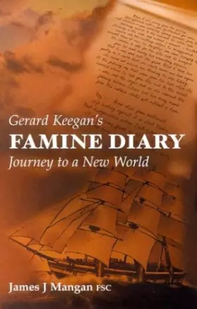Couverture du produit · Gerard Keegan's Famine Diary: Journey to a New World