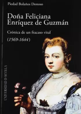 Couverture du produit · Doña Feliciana Enríquez de Guzmán: Crónica de un fracaso vital (1569 - 1644)