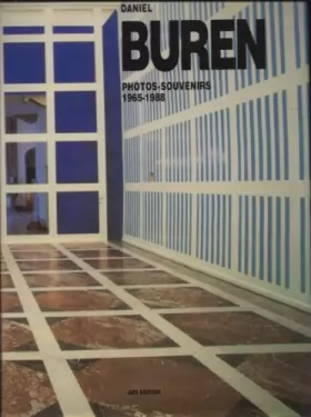 Couverture du produit · Daniel Buren - photos-souvenirs 1965-1988