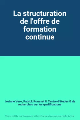 Couverture du produit · La structuration de l'offre de formation continue