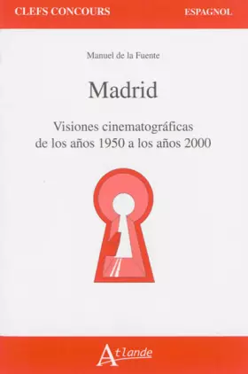Couverture du produit · Madrid - Visiones cinematograficas de los anos 1950 a los anos 2000