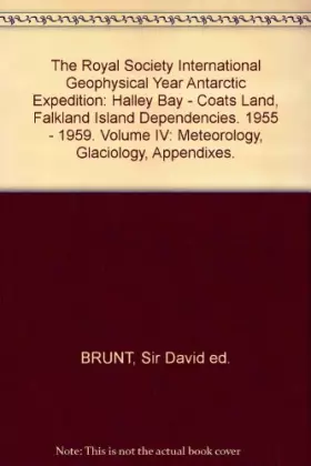 Couverture du produit · The Royal Society International Geophysical Year Antarctic Expedition - Volume IV