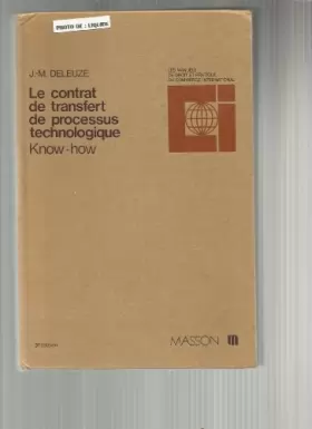 Couverture du produit · Le Contrat de transfert de processus technologique : Know how (Les Manuels de droit et pratique du commerce international)