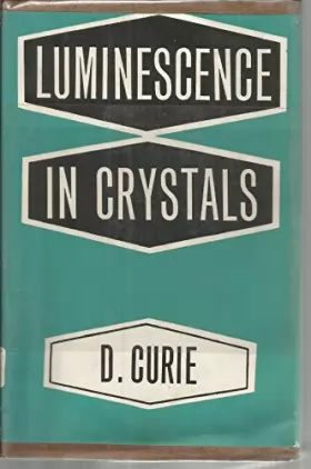Couverture du produit · Luminescence in Crystals. Translated from the French.