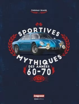 Couverture du produit · Sportives mythiques des années 60-70