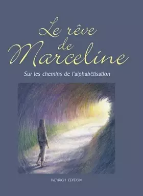 Couverture du produit · Le reve de marceline - sur les chemins de l'alphabetisation