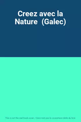 Couverture du produit · Creez avec la Nature  (Galec)