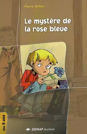 Couverture du produit · Le Mystère de la rose bleue, CE2 - CM1. Livre