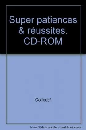 Couverture du produit · Super patiences & réussites. CD-ROM
