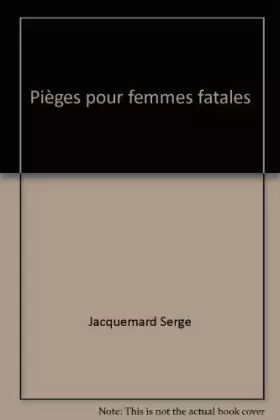 Couverture du produit · Pièges pour femmes fatales