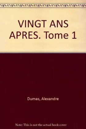 Couverture du produit · VINGT ANS APRES. Tome 1