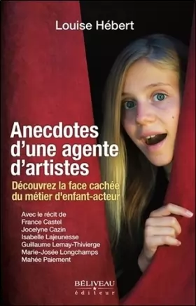 Couverture du produit · Anecdotes d'une agente d'artistes - Découvrez la face cachée du métier d'enfant-acteur