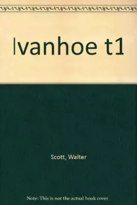 Couverture du produit · Ivanhoe : 1ère partie