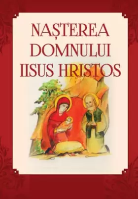 Couverture du produit · Nasterea Domnului Iisus Hristos: Romanian Edition