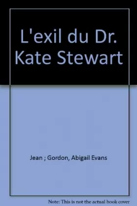 Couverture du produit · L'exil du Dr. Kate Stewart : Un homme pafait... ou presque