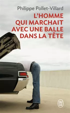 Couverture du produit · L'homme qui marchait avec une balle dans la tête