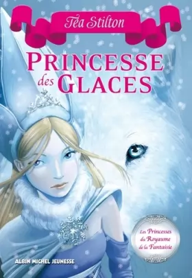 Couverture du produit · Princesse des glaces - Les princesses du royaume de la fantaisie T1