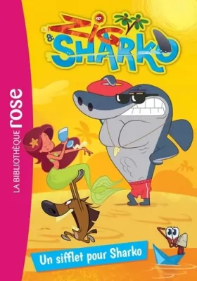 Couverture du produit · Zig et Sharko 04 - Un sifflet pour Sharko