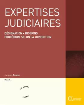 Couverture du produit · Expertises judiciaires: Désignation et missions de l'expert  Procédure selon la juridiction