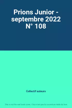 Couverture du produit · Prions Junior - septembre 2022 N° 108