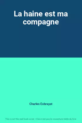 Couverture du produit · La haine est ma compagne