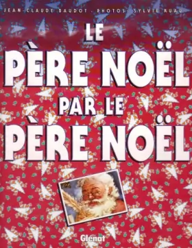 Couverture du produit · LE PERE NOEL PAR LE PERE NOEL