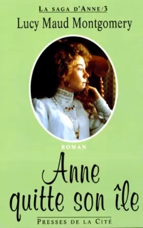 Couverture du produit · La saga d'Anne, Tome 3 : Anne quitte son île