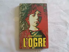 Couverture du produit · JACQUES CHESSEX//L'OGRE//ROMAN//EDITIONS GRASSET & FASQUELLE//1973