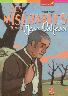 Couverture du produit · Les Misérables, tome 1 : Jean Valjean
