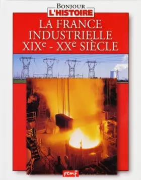 Couverture du produit · La France industrielle