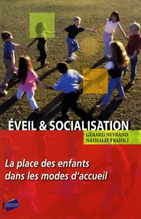 Couverture du produit · Eveil et socialisation: La place des enfants dans les modes d'accueil