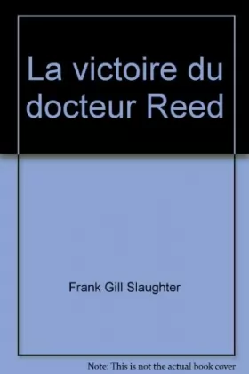 Couverture du produit · La Victoire du docteur Reed (Les Chefs-d'oeuvre de Frank G. Slaughter)