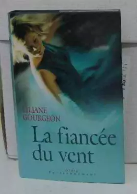 Couverture du produit · La fiancée du vent. Roman.