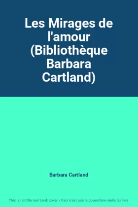 Couverture du produit · Les Mirages de l'amour (Bibliothèque Barbara Cartland)