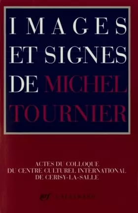 Couverture du produit · Images et signes de Michel Tournier