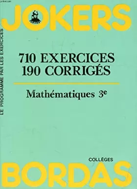 Couverture du produit · Mathématiques, 3e : 710 exercices, 190 corrigés