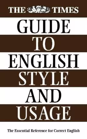Couverture du produit · The Times Guide to English Style and Usage: The Essential Reference for Correct English Usage