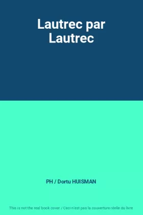Couverture du produit · Lautrec par Lautrec
