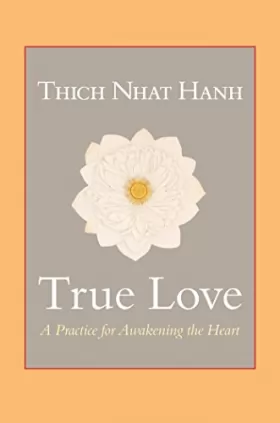 Couverture du produit · True Love: A Practice for Awakening the Heart